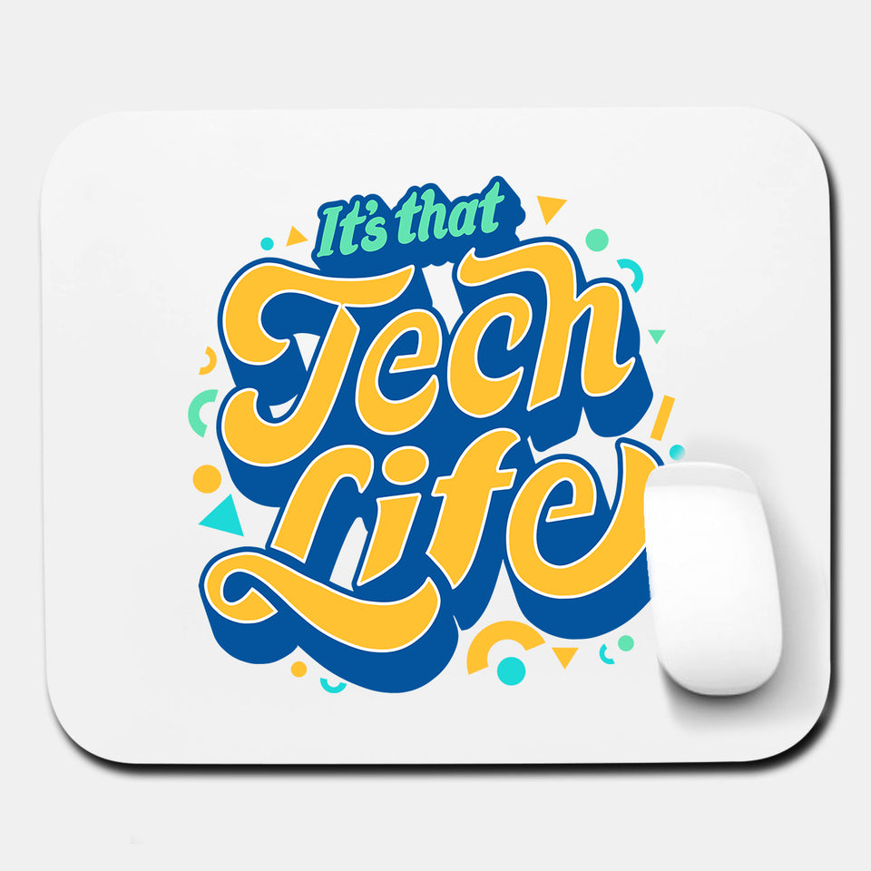 "It's That Tech Life" White Mousepad
